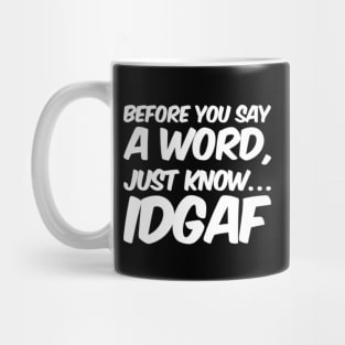 IDGAF Mug